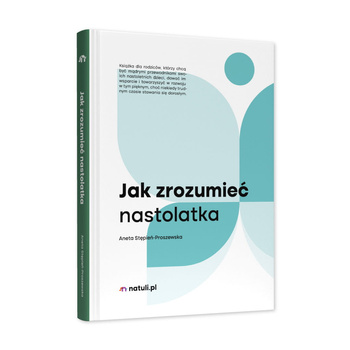 Jak zrozumieć nastolatka?